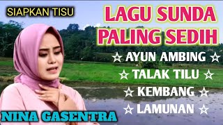 Download lagu Lagu Sunda lawas paling sedih 🎶 AYUN AMBING 🎶 TALAK TILU 🎶 NINA GASENTRA TERBARU 2025 mp3 Download lagu Lagu Sunda lawas paling sedih 🎶 AYUN AMBING 🎶 TALAK TILU 🎶 NINA GASENTRA TERBARU 2025 mp3