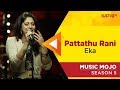 Pattathu Rani Eka Music Mojo Season 5 Kappa TV