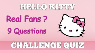 The Ultimate Hello Kitty Quiz: Test Your Expertise! 🎀