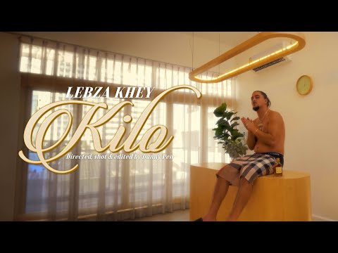 Lebza Khey - Kilo (Clip Officiel)