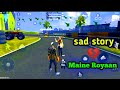 Maine Royaan Free Fire Sad Love Story Maine Royaan WhatsApp Status Maine Royaan Free Fire