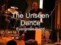 The Unseen Dance by Evergreen Band.wmv
