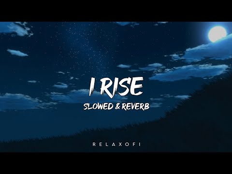 I Rise - Motivational Nasheed -[Slowed & Reverb] | Muhammad Al Muqit