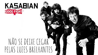 Kasabian - Good Fight (Legendado em Português)
