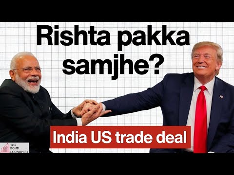 Is the India-US Trade Deal Overrated? Impact on Indian Economy, Rupee, Bonds and RBI