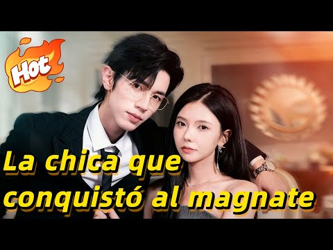 La chica que conquistó al magnate (Doblado)#drama