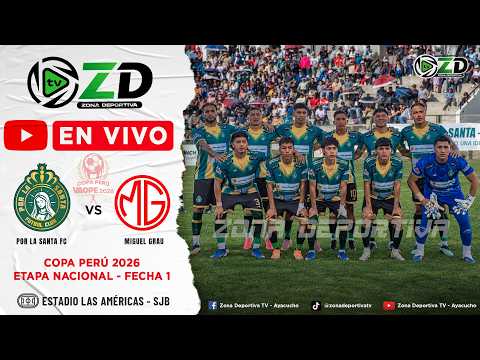 POR LA SANTA FC vs MIGUEL GRAU