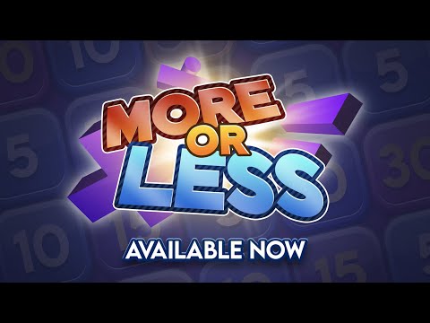 More or Less! Video
