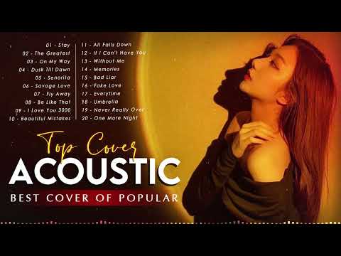 Top Hits Acoustic Cover 2021 Playlist - New English Acoustic Love Songs Cover Of Popular Songs 2021