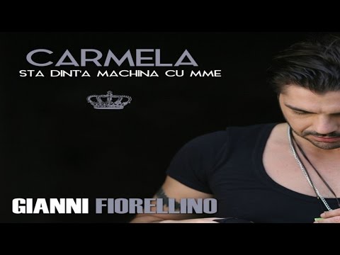 GIANNI FIORELLINO - Carmela sta dint'a machina cu mme - (V.D'Agostino-G.Viscolo-G.Fiorellino)