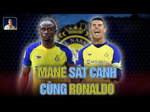 SADIO MANE TỚI Ả RẬP VÀ TRỞ THÀNH ĐỒNG ĐỘI CỦA RONALDO ?