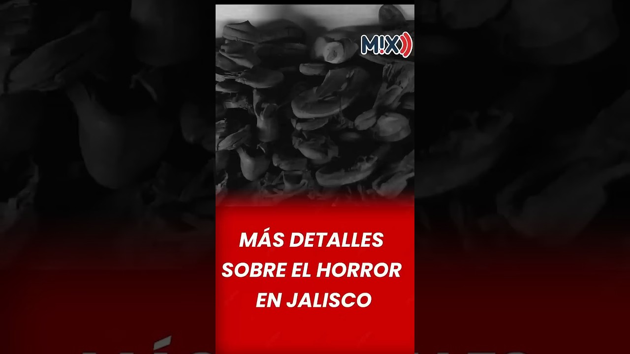Nuevo dato escalofriante sobre el terror en Jalisco