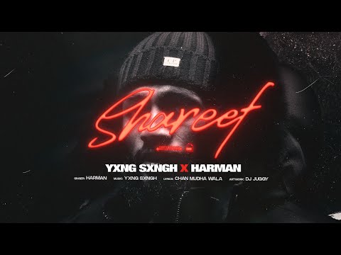SHAREEF FULL SONG | YXNG SXNGH | HARMAN | PUNJABI SONG | OUTLAW RECORDS