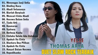 Download lagu THOMAS ARYA FEAT YELSE FULL ALBUM TERBAIK 2025 ~ MENUNGGU JANJI SETIA, DINDING KACA mp3