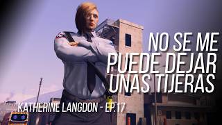 Nexend RP || Katherine Langdon - EP.17 - No se me puede dejar unas tijeras