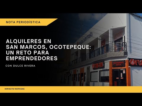 San Marcos, Ocotepeque: El Desafío de los Alquileres en un Mercado en Crecimiento / TV2
