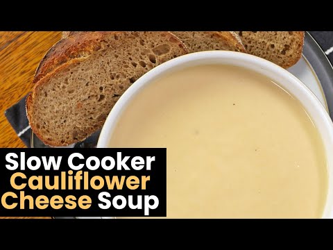 Slow Cooker Cauliflower Cheese Soup