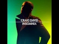 Craig David - Insomnia (HQ) 