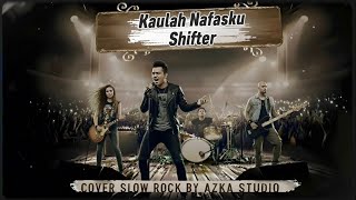 Download lagu Kaulah Nafasku - Shifter Cover Slow Rock By Azka Studio mp3
