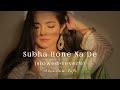 Subha Hone Na De Lofi Mix Song (slowed+reverb) || Arindam lofi