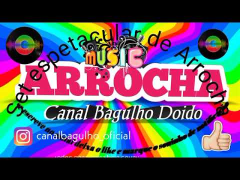 Set espetacular de Arrocha de junho 2021