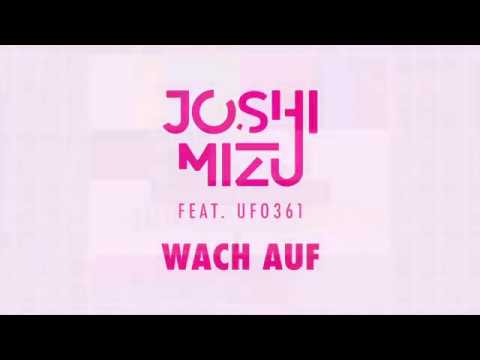JOSHI MIZU feat UFO361 - WACH AUF
