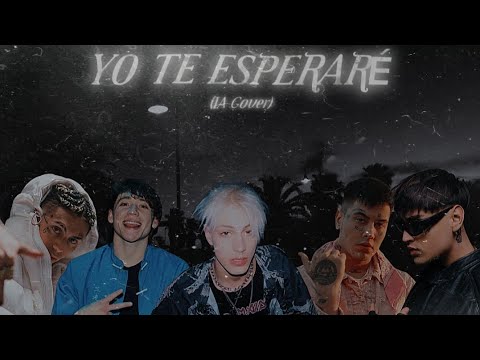 Duki, Paulo Londra, Tiago PZK, Khea & Seven Kayne - Yo Te Esperaré (IA)