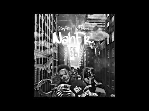 Dayday Hotnow - Nah Fr (Instrumental)