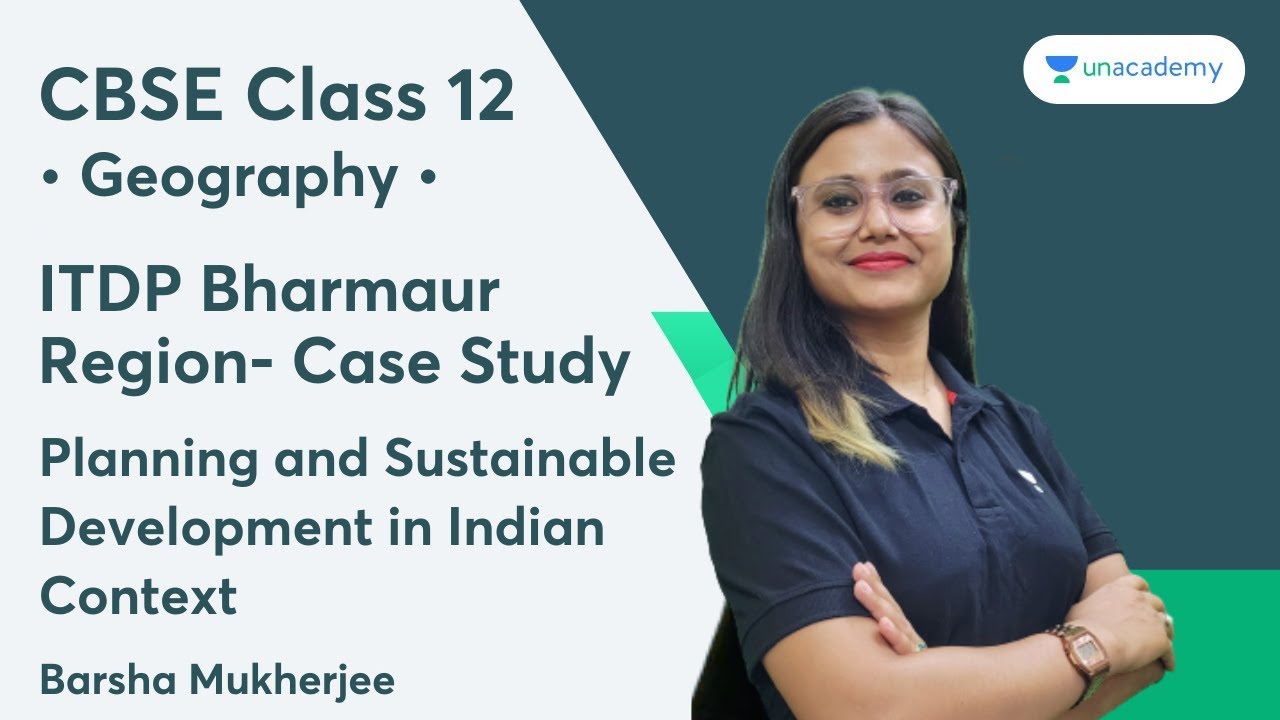 ITDP Bharmaur Region- Case Study | Planning and Sustainable Development in Indian Context | Class 12