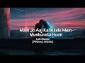 Mai Aaj Kal Akele Me Muskurata Lofi Remix Arijit Singh AI Cover