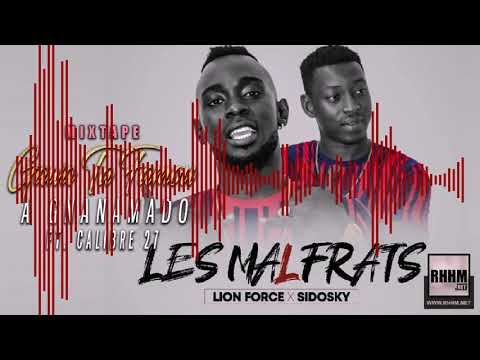 7. LES MALFRATS (LION FORCE & SIDOSKY) Ft. CALIBRE 27 - A GNANAMADO (2019)