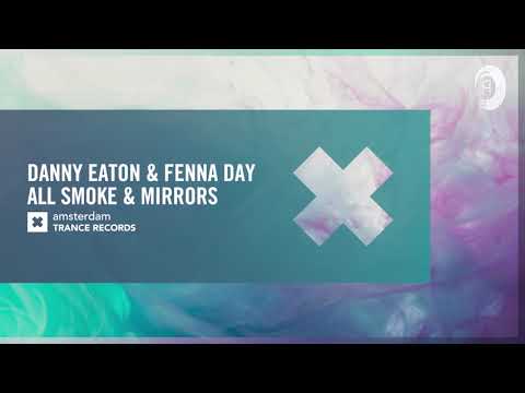 Danny Eaton & Fenna Day - Smoke & Mirrors [Amsterdam Trance] Extended