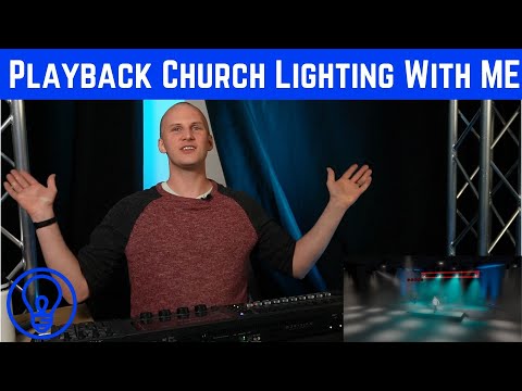 Play Back Church Lighting with Me