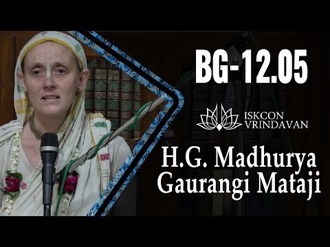 01.06.2019_H.G. Madhurya Gaurangi Mataji_BG-12.05