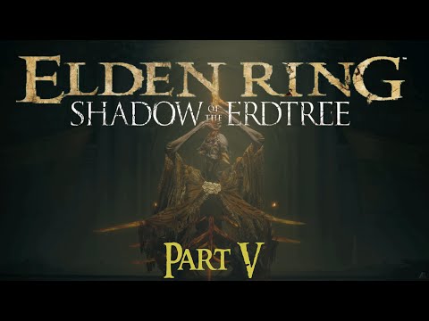 Elden Ring SHADOW Of The ERDTREE DLC NG+ Playthrough Part 5 | Mage
