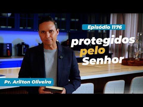 1176. PROTECTED BY THE LORD - PSALM 91 / FIRST GOD / PR. ARILTON