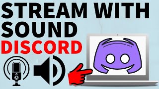 How to Stream with Sound on Discord - Fix Screen Share Audio Not Working on Discord
