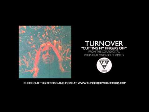 Turnover - Cutting My Fingers Off (Official Audio)