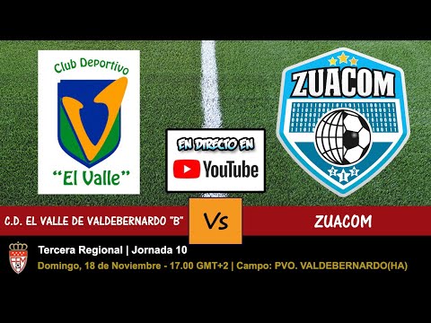 🔴 EL VALLE DE VALDEBERNARDO B vs ZUACOM (DIRECTO - LIVE) - 18/11/2018 a las 17.00 - Jornada 10