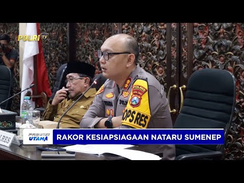 POLRES SUMENEP HADIRI RAPAT KOORDINASI KESIAPSIAGAAN PENGAMANAN NATARU