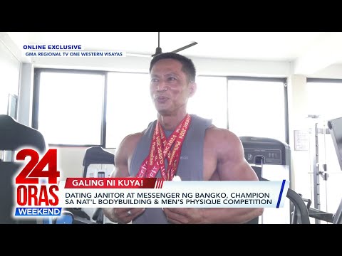 Dating janitor at messenger ng bangko, champion sa Nat'l Bodybuilding & MEn’s… 24 Oras Weekend