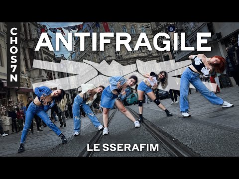 [KPOP IN PUBLIC TÜRKİYE] LE SSERAFIM (르세라핌) -  'ANTIFRAGILE' Dance Cover by CHOS7N