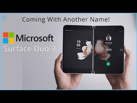 Surface Duo 3 Leaks - Coming With Another Name!
