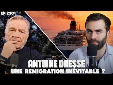REMIGRATION, Dernière CHANCE Pour L’EUROPE ? | Antoine Dresse