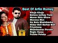 Best Of Arfin Rumey And Porshi Bangla Popular Song I Arfin Rumey Hits Bangla Songs