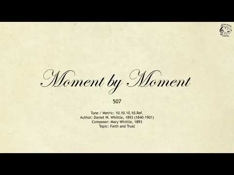 507 Moment by Moment || SDA Hymnal || The Hymns Channel