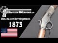 Winchester Lever Action Development: Model 1873
