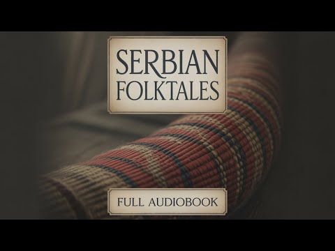 Serbian Folktales (The World's Greatest Myths and Legends) by J.K. Jackson — free full audiobook