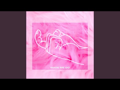 Video thumbnail for Made Me Do