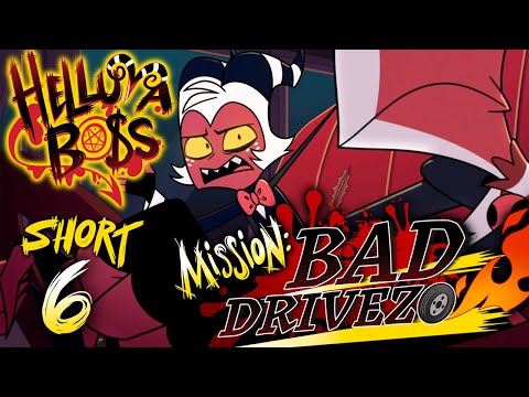 HELLUVA SHORTS 6 // MISSION: BAD DRIVEZO // HELLUVA BOSS